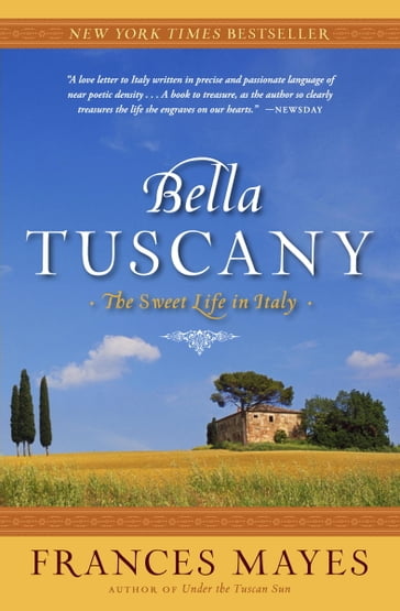 Bella Tuscany - Frances Mayes
