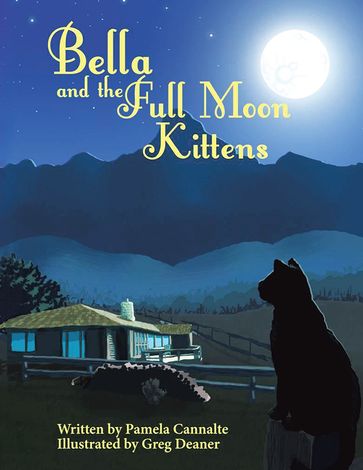 Bella and the Full Moon Kittens - Pamela Cannalte