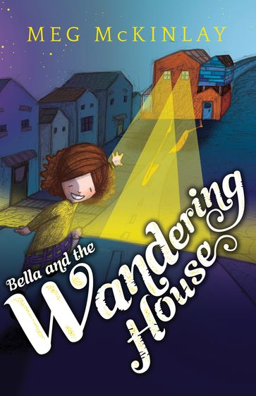 Bella and the Wandering House - Meg McKinlay