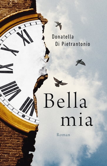 Bella mia - Donatella Di Pietrantonio