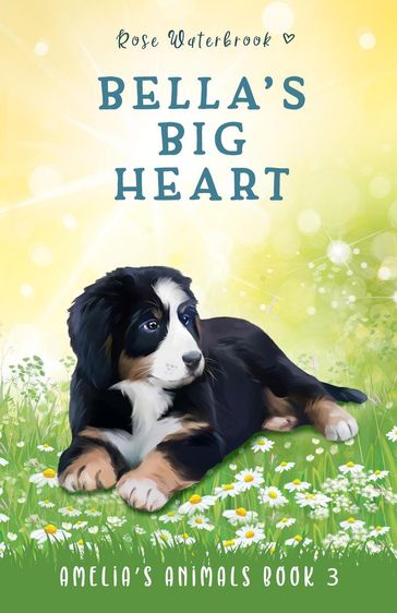 Bella's Big Heart - Rose Waterbrook