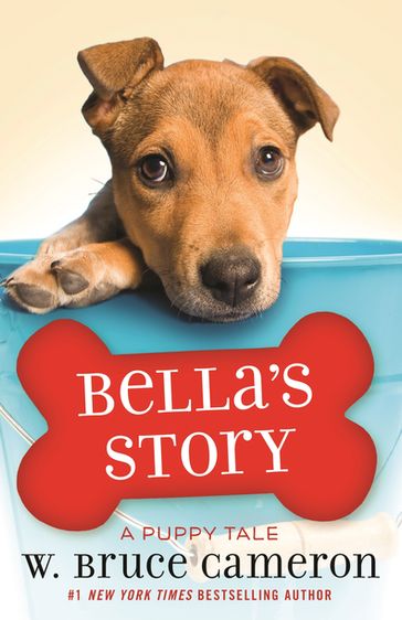 Bella's Story - W. Bruce Cameron