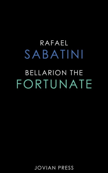 Bellarion the Fortunate - Rafael Sabatini