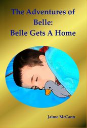 Belle Gets A Home