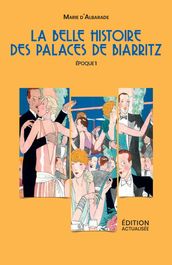 La Belle Histoire des Palaces de Biarritz - Époque 1