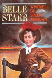 Belle Starr: A Novel