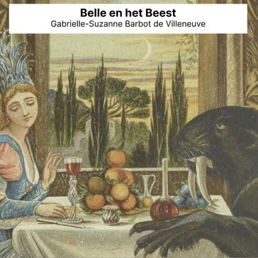 Belle en het Beest - Gabrielle-Suzanne Barbot de Villeneuve