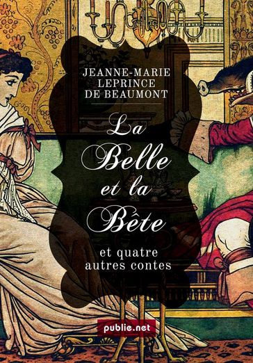 La Belle et la Bête - Jeanne-Marie LEPRINCE DE BEAUMONT