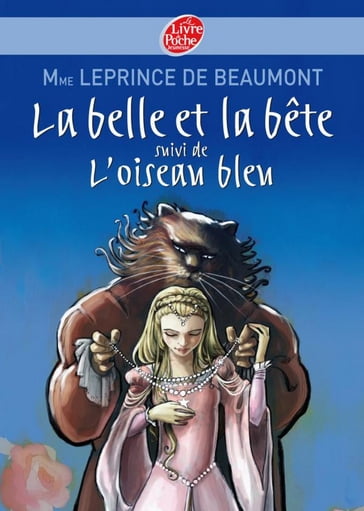 La Belle et la Bête suivi de L'oiseau bleu - Jeanne-Marie LEPRINCE DE BEAUMONT