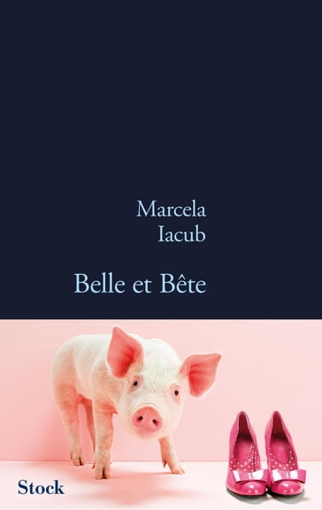 Belle et bête - Marcela Iacub