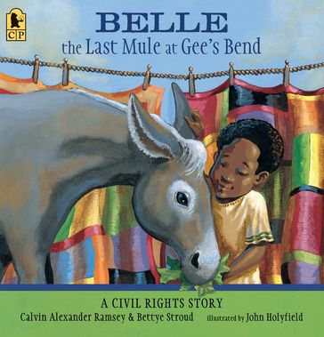 Belle, the Last Mule at Gee's Bend - Bettye Stroud - Calvin Alexander Ramsey