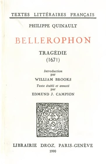 Bellérophon : tragédie (1671) - Edmund J. Campion - Philippe Quinault - William S. Brooks