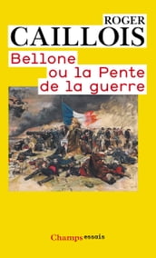 Bellone ou la Pente de la guerre