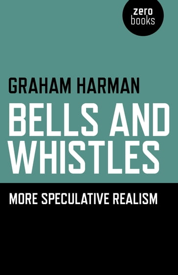 Bells and Whistles - Graham Harman