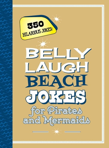 Belly Laugh Beach Jokes for Pirates and Mermaids - Sky Pony Press