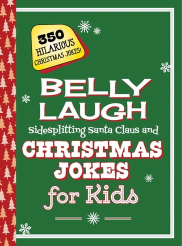 Belly Laugh Sidesplitting Santa Claus and Christmas Jokes for Kids - Sky Pony Press