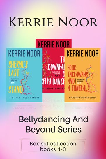 Bellydancing and Beyond Boxset Book 1-3 - Kerrie Noor