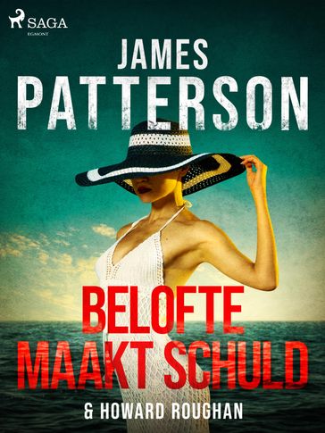 Belofte maakt schuld - James Patterson - Howard Roughan