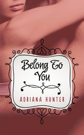 Belong To You (BBW Erotic Romance)