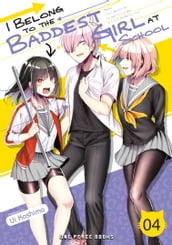 I Belong to the Baddest Girl at School Volume 04