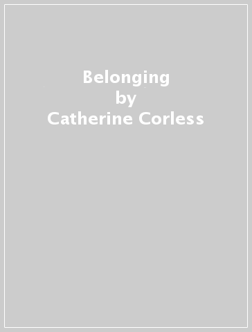 Belonging - Catherine Corless