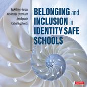 Belonging and Inclusion in Identity Safe Schools Audiobook