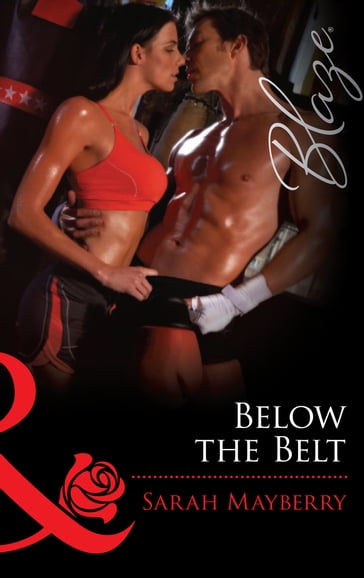 Below the Belt (Mills & Boon Blaze) - Sarah Mayberry