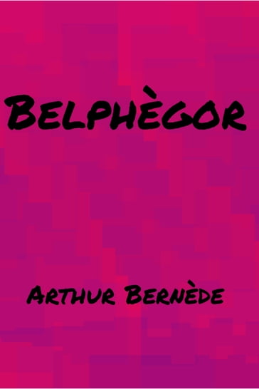 Belphégor - Arthur Bernède