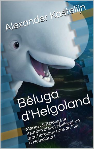 Béluga d'Helgoland - Alexander Kastelijn