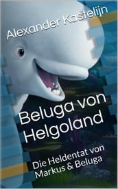 Beluga von Helgoland