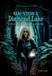 Bem-Vindo a Diamond Lake: o perigo pode vir de onde você menos espera