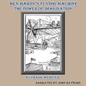 Ben Hardy s Flying Machine