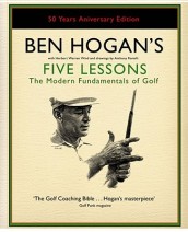 Ben Hogan s Five Lessons