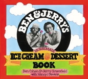 Ben & Jerry s Homemade Ice Cream & Dessert Book