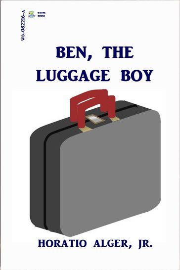 Ben, The Luggage Boy - Horatio Alger