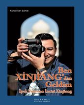 Ben Xinjiang dan Geldim-pek Yolunun ncisi Xinjiang