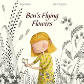 Ben s Flying Flowers