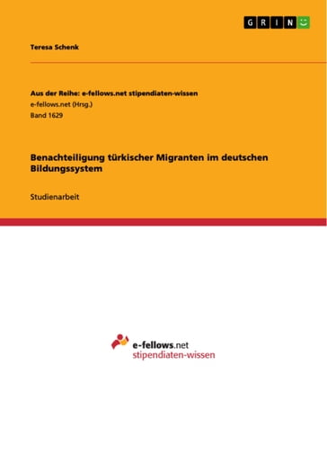Benachteiligung türkischer Migranten im deutschen Bildungssystem - Teresa Schenk