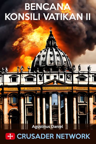 Bencana Konsili Vatikan II - Agustinus Daniel