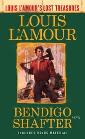 Bendigo Shafter (Louis L Amour s Lost Treasures)