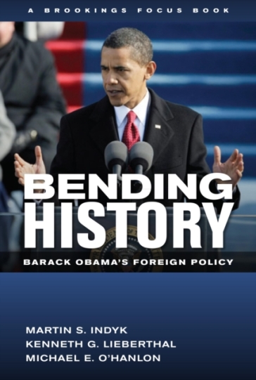 Bending History - Martin S. Indyk - Kenneth G. Lieberthal - Michael E. O