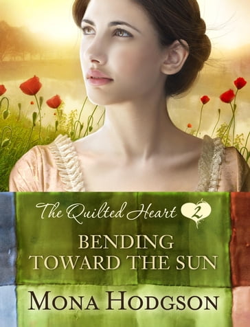 Bending Toward the Sun - Mona Hodgson