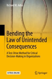 Bending the Law of Unintended Consequences