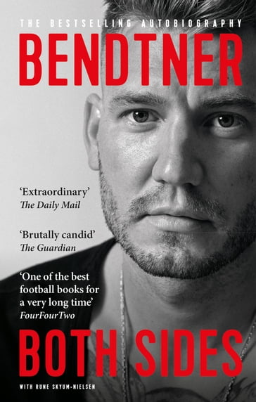 Bendtner: Both Sides - Nicklas Bendtner - Rune Skyum-Nielsen