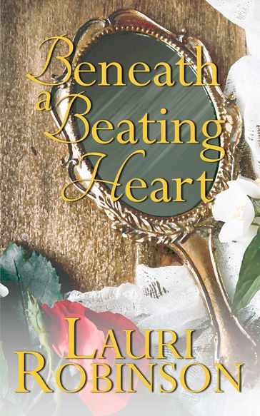 Beneath a Beating Heart - Lauri Robinson