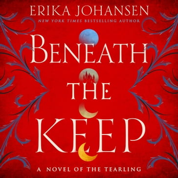 Beneath the Keep - Erika Johansen