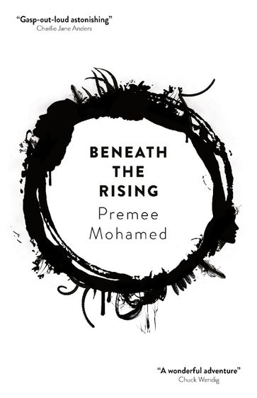 Beneath the Rising - Premee Mohamed
