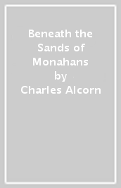 Beneath the Sands of Monahans