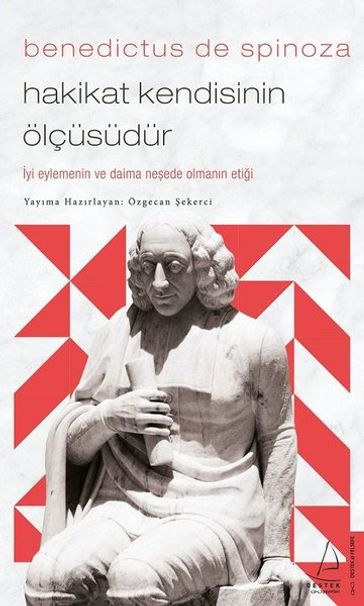 Benedictus de Spinoza - Hakikat Kendisinin Ölçusudur - Özgecan ekerci