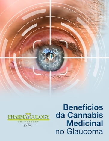 Benefícios da cannabis medicinal no glaucoma - Pharmacology University